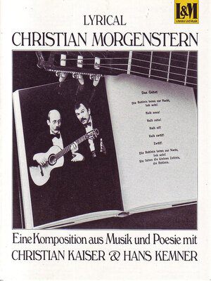 cover image of Christian Morgenstern--Eine Komposition aus Musik und Poesie mit Christian Kaiser und Hans Kemner (ungekürzt)